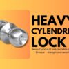 Heavy Cylindrical Locks in Zirakpur